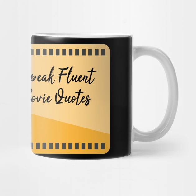 I Speak Fluent Movie Quotes Movie Lover Gift by ZimBom Designer